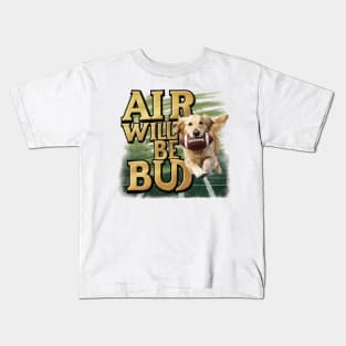 Air Will Be Bud Kids T-Shirt